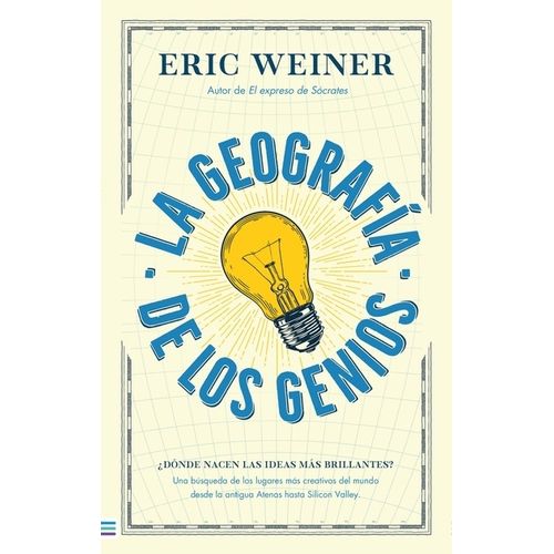 LA GEOGRAFIA DE LOS GENIOS - ERIC WEINER