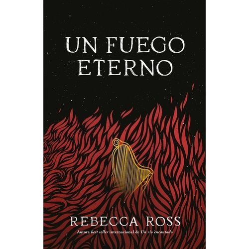 UN FUEGO ETERNO - UN RIO ENCANTADO 2 - REBECCA ROSS