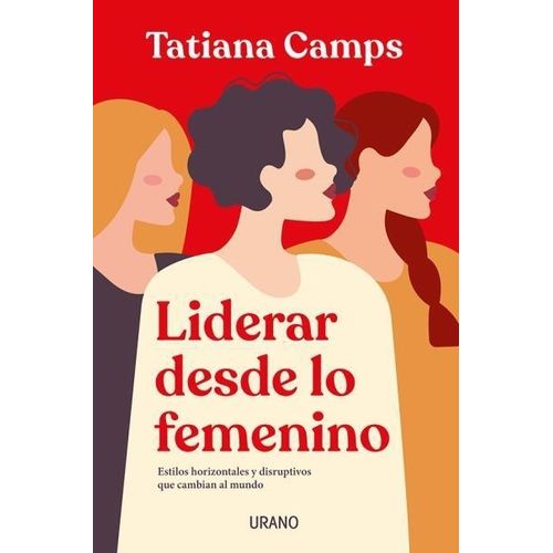 LIDERAR DESDE LO FEMENINO - TATIANA CAMPS
