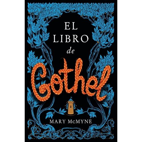 EL LIBRO DE GOTHEL - MARY MCMYNE