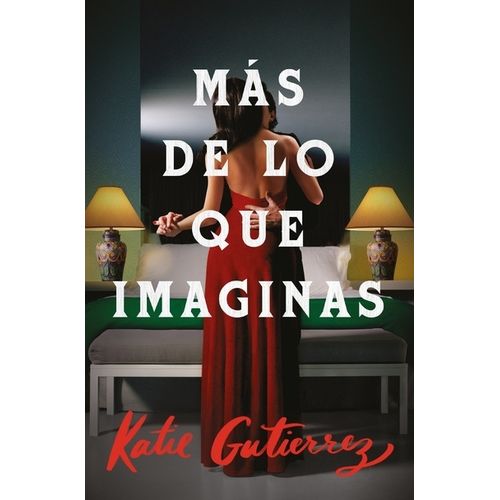 MAS DE LO QUE IMAGINAS - KATIE GUTIERREZ