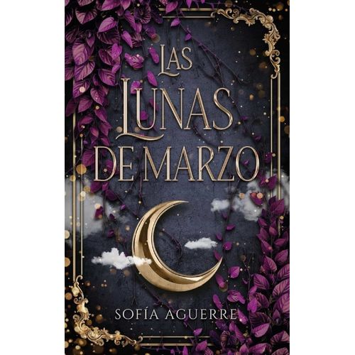LAS LUNAS DE MARZO - SOFIA AGUERRE