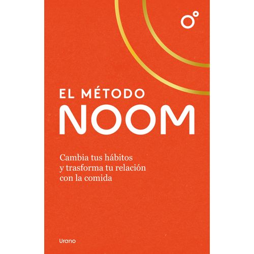 EL METODO NOOM - CAMBIA HABITOS Y TU RELACION CON LA COMIDA