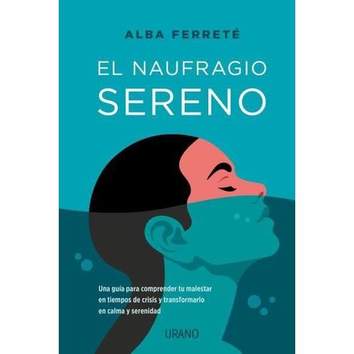 EL NAUFRAGIO SERENO - ALBA FERRETE PASCUAL