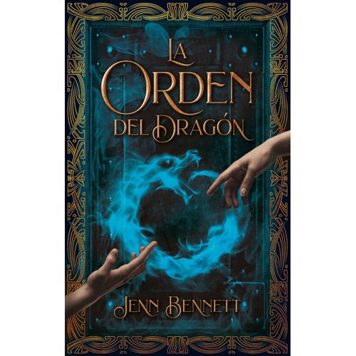 LA ORDEN DEL DRAGON - JENN BENNETT
