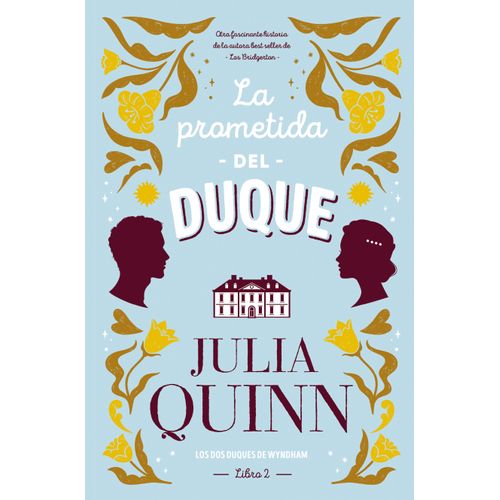 LA PROMETIDA DEL DUQUE - LOS DOS DUQUES DE WYNDHAM 2 - QUINN