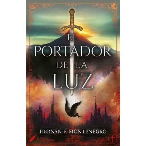 EL PORTADOR DE LA LUZ - HERNAN F. MONTENEGRO