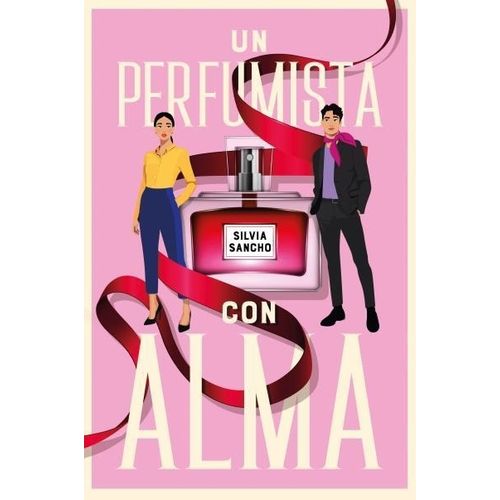 UN PERFUMISTA CON ALMA - SILVIA SANCHO