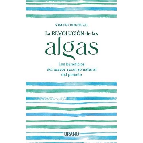 LA REVOLUCION DE LAS ALGAS - VINCENT DOUMEIZEL