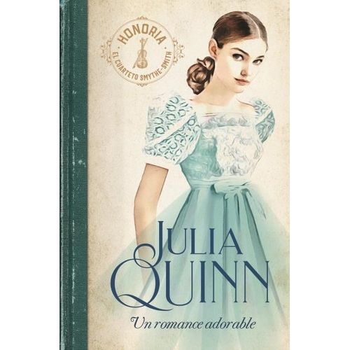 UN ROMANCE ADORABLE - SMYTHE #1 - JULIA QUINN