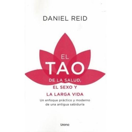 EL TAO DE LA SALUD, EL SEXO Y LARGA VIDA - DANIEL REID