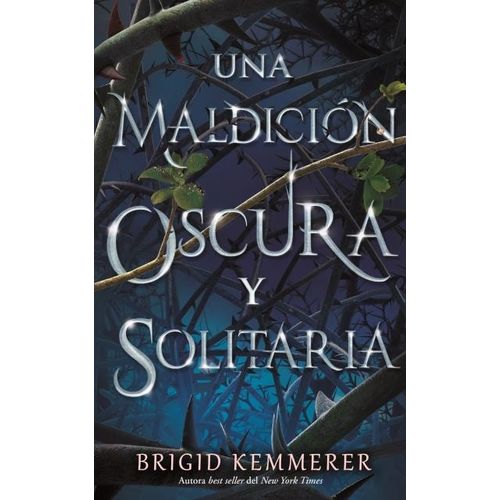UNA MALDICION OSCURA Y SOLITARIA - BRIGID KEMMERER