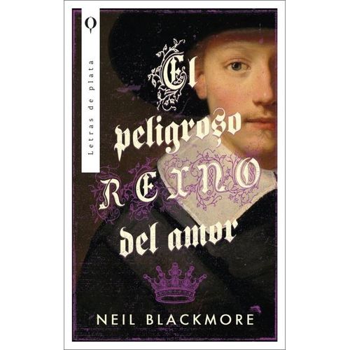 PELIGROSO REINO DEL AMOR - NEIL BLACKMORE