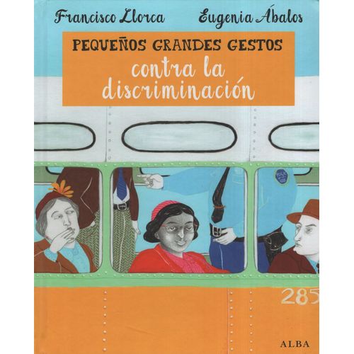 PEQUEÑOS GRANDES GESTOS CONTRA LA DISCRIMINACION - EUGENIA A