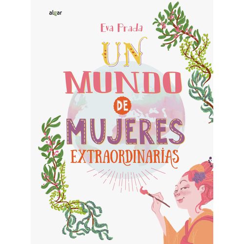 UN MUNDO DE MUJERES EXTRAORDINARIAS - EVA PRADA