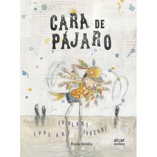 CARA DE PAJARO VOLAR - ROCIO BONILLA