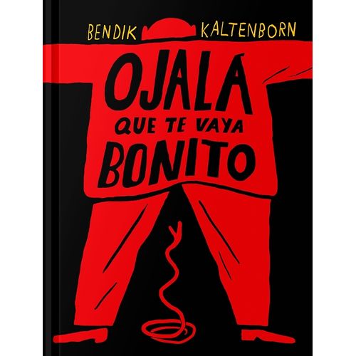 OJALA QUE TE VAYA BONITO - BENDIK KALTENBORN