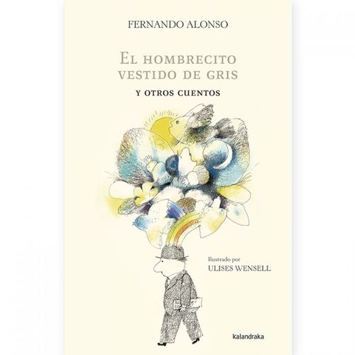 EL HOMBRECITO VESTIDO DE GRIS - FERNANDO ALONSO EL HOMBRECITO VESTIDO DE GRIS - FERNANDO ALONSO