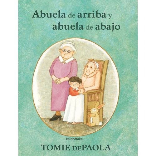 ABUELA DE ARRIBA Y ABUELA DE ABAJO - TOMIE DE PAOLA