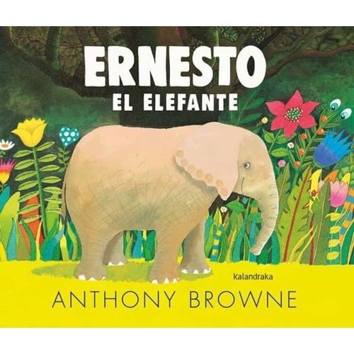 ERNESTO EL ELEFANTE - ANTHONY BROWNE