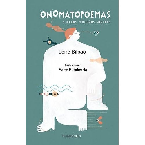 ONOMATOPOEMAS Y OTROS PEQUEÑOS SONIDOS - LEIRE BILBAO