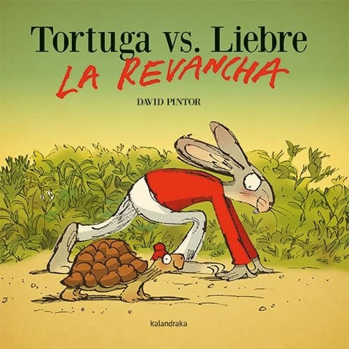 TORTUGA VS LIEBRE - LA REVANCHA - DAVID PINTOR
