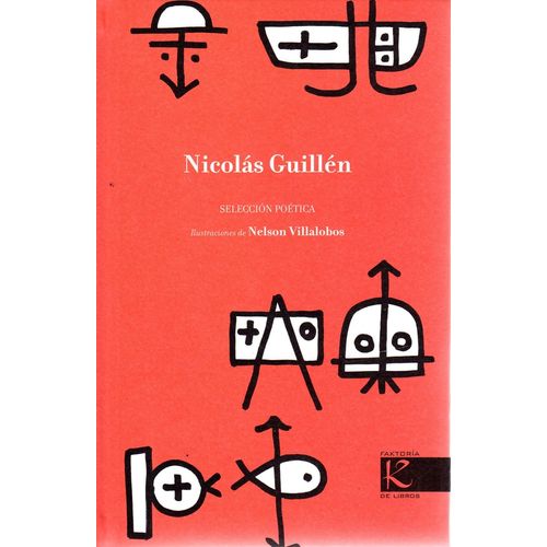 NICOLAS GUILLEN - SELECCION POETICA