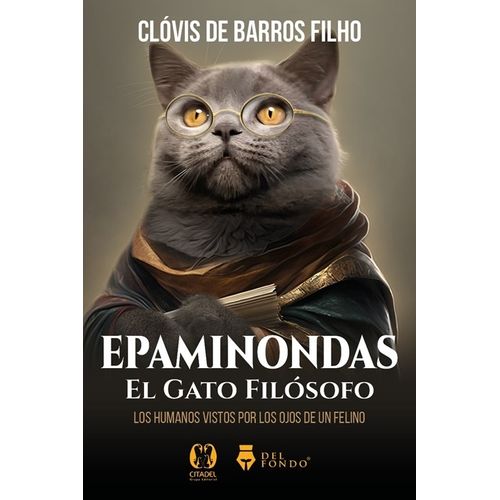 EPAMINONDAS - EL GATO FILOSOFO - CLOVIS DE BARROS FILHO