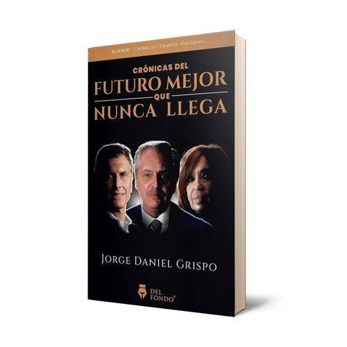 CRONICAS DEL FUTURO MEJOR QUE NUNCA LLEGA