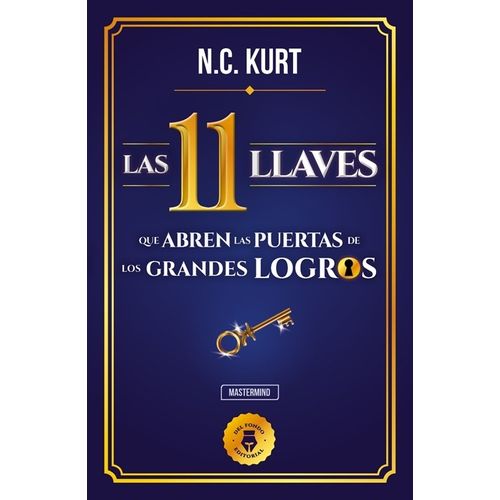 LAS 11 LLAVES QUE ABREN LAS PUERTAS DE LOS GRANDES LOGROS