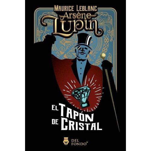 ARSENE LUPIN Y EL TAPON DE CRISTAL - MAURICE LEBLANC