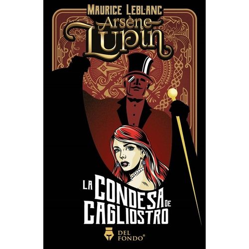 ARSENE LUPIN Y LA CONDESA DE CAGLIOSTRO - MAURICE LEBLANC