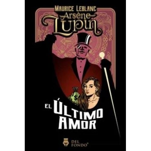 EL ULTIMO AMOR DE ARSENE LUPIN - LEBLANC