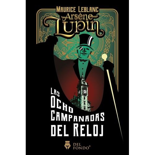 LAS OCHO CAMPANADAS DEL RELOJ - MAURICE LEBLANC