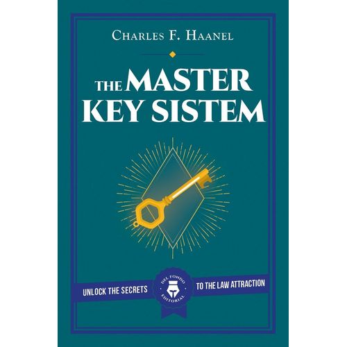 THE MASTER KEY SISTEM - CHARLES F. HAANEL