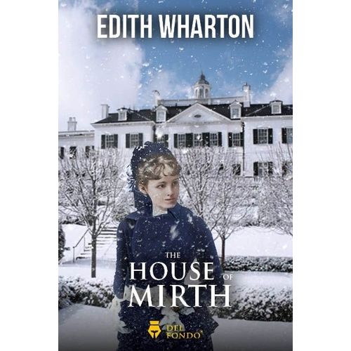 THE HOUSE OF MIRTH - EDITH WHARTON
