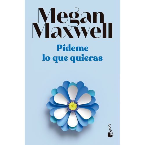 PIDEME LO QUE QUIERAS - MEGAN MAXWELL