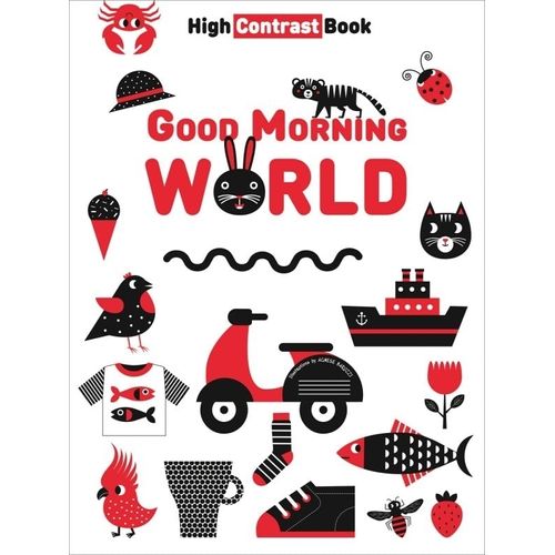 GOOD MORNING WORLD - HIGH CONTRAST BOOK