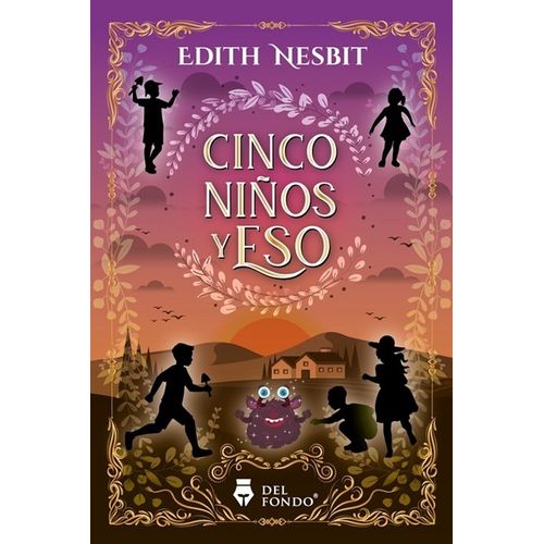 CINCO NIÑOS Y ESO - EDITH NESBIT