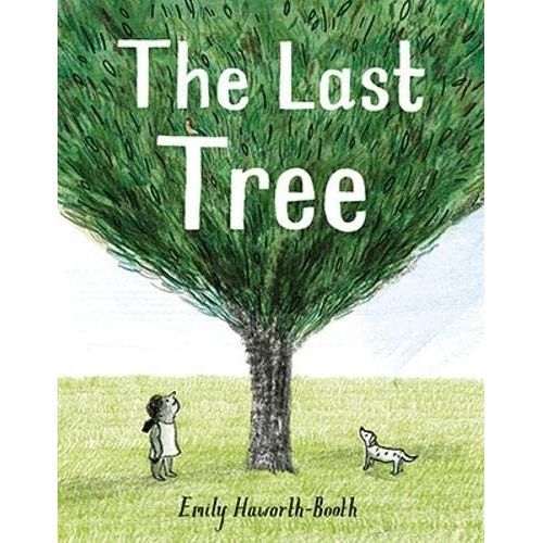 THE LAST TREE - EMILY HAWORTH-BOOTH