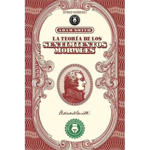 LA TEORIA DE LOS SENTIMIENTOS MORALES - ADAM SMITH