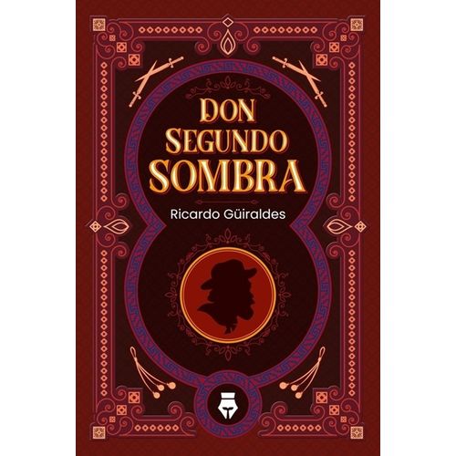 DON SEGUNDO SOMBRA - RICARDO GUIRALDES