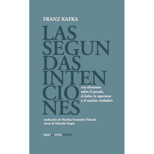 LAS SEGUNDAS INTENCIONES - FRANZ KAFKA