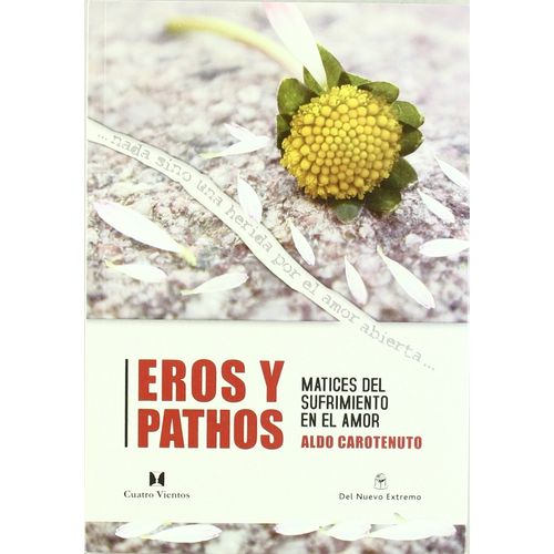 EROS Y PHATOS- MATICES DE SUFIRMIENTO EN EL AMOR- CAROTENUTO