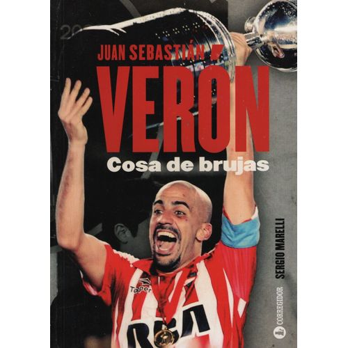 JUAN SEBASTIAN VERON, COSA DE BRUJAS JUAN SEBASTIAN VERON, COSA DE BRUJAS