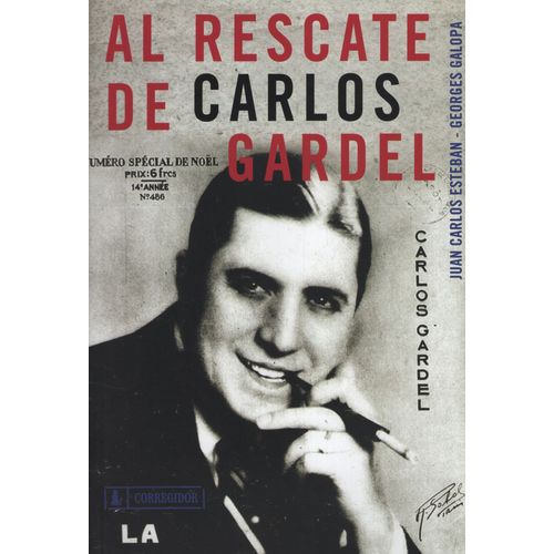 LIBRO AL RESCATE DE CARLOS GARDEL