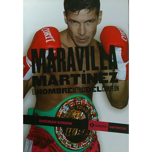 MARAVILLA MARTINEZ - EL HOMBRE DETRAS DEL CAMPEON
