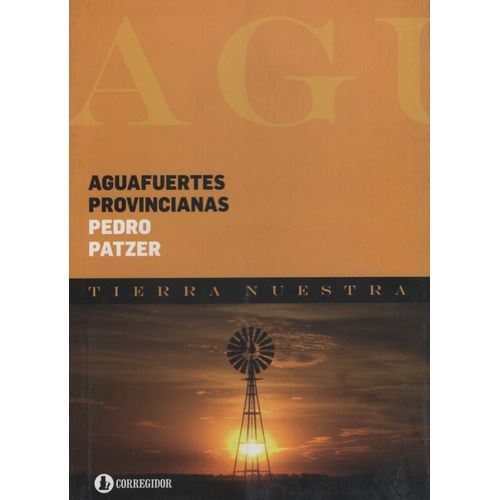 LIBRO AGUAFUERTES PROVINCIANAS - TIERRA NUESTRA