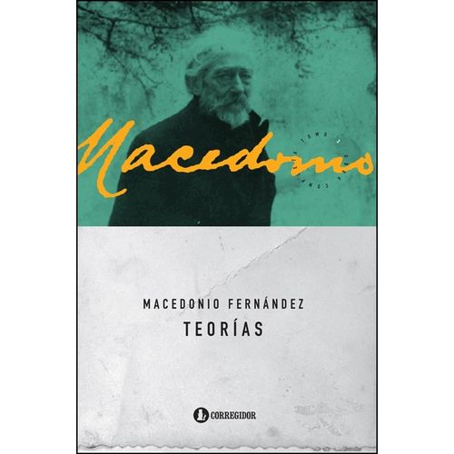 TEORIAS - MACEDONIO FERNANDEZ
