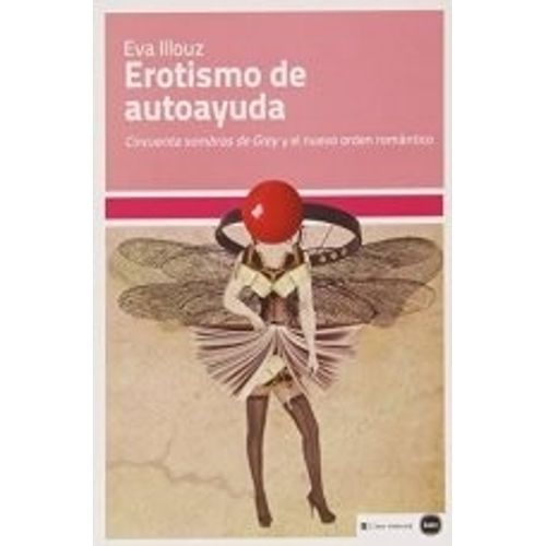 EROTISMO DE AUTOAYUDA - ILLOUZ
